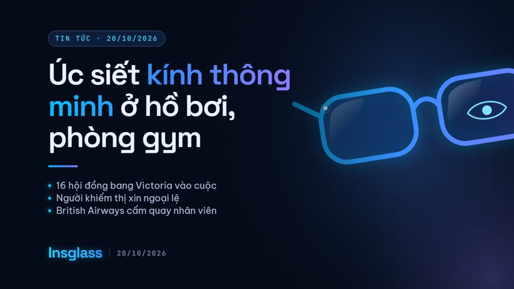 Ảnh bìa Insglass: Úc siết kính thông minh ở hồ bơi, phòng gym – 16 hội đồng bang Victoria vào cuộc